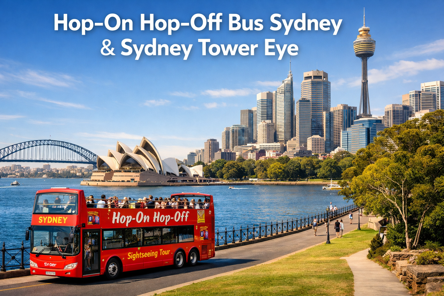 Hop On Hop Off Bus Sydney + Tower Eye
