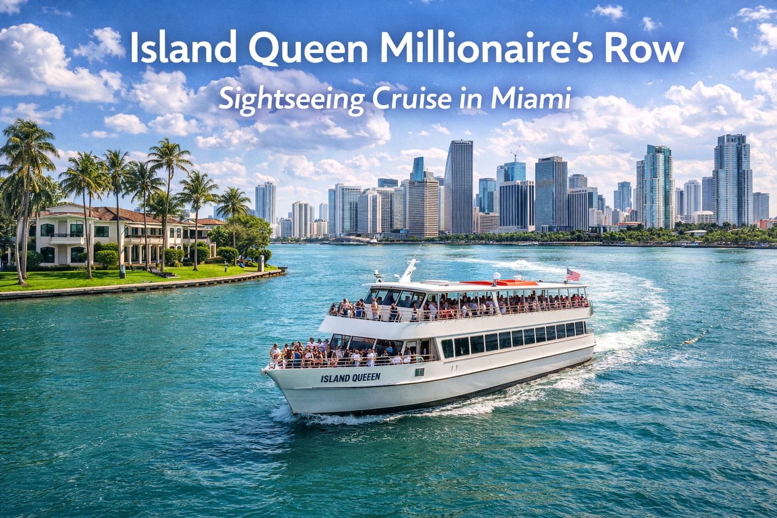 Island Queen Millionaires Row Cruise Miami