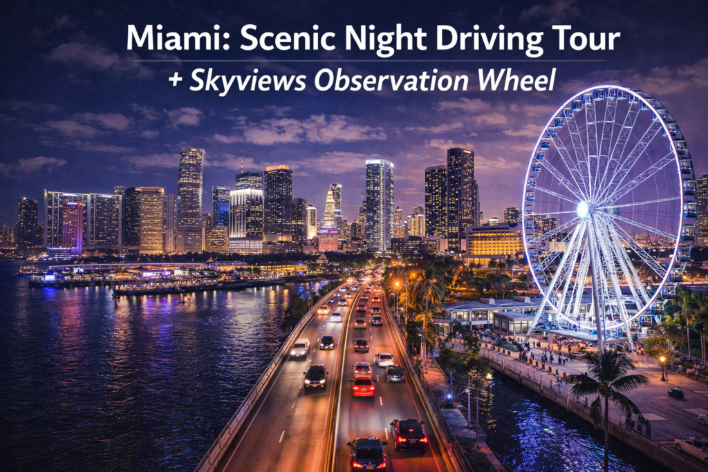 Miami skyline at night with Skyviews Observation Wheel glowing beside Biscayne Bay during a scenic night driving tour