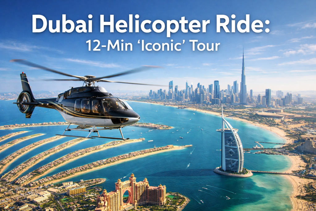 Dubai helicopter ride showcasing Burj Khalifa, Palm Jumeirah, Burj Al Arab, and Dubai Marina skyline in bright daylight during a 12 minute iconic aerial tour.