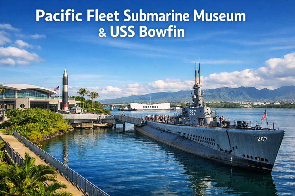 Pacific Fleet Submarine Museum and USS Bowfin submarine docked at Pearl Harbor in Hawaii under bright daylight with ocean views, historic naval exhibits, and scenic mountains in the background.